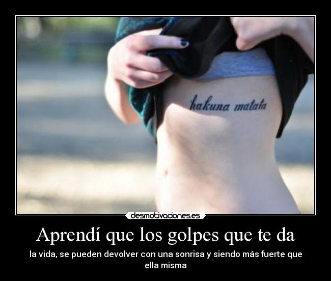 Aprendí que los golpes que te da -