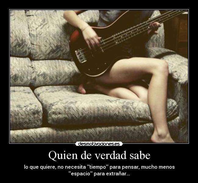 Quien de verdad sabe - 