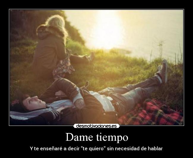 Dame tiempo -