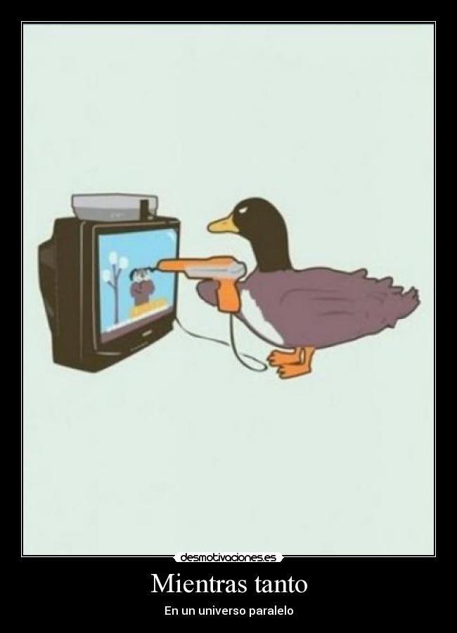 Mientras tanto - En un universo paralelo