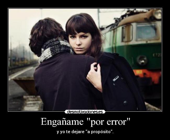 Engañame por error -