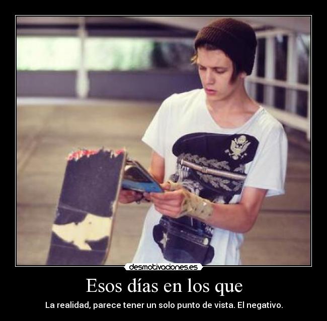 Esos días en los que -