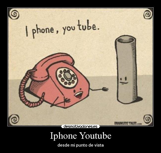 Iphone Youtube - desde mi punto de vista