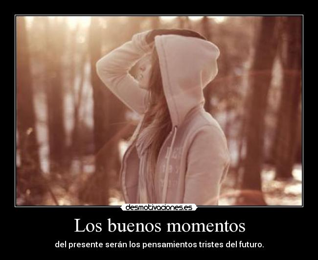Los buenos momentos -