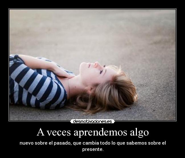 A veces aprendemos algo - nuevo sobre el pasado, que cambia todo lo que sabemos sobre el presente.