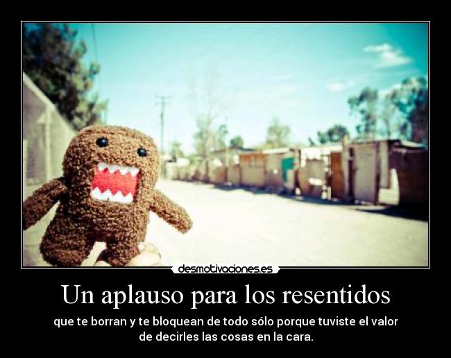 Un aplauso para los resentidos - 