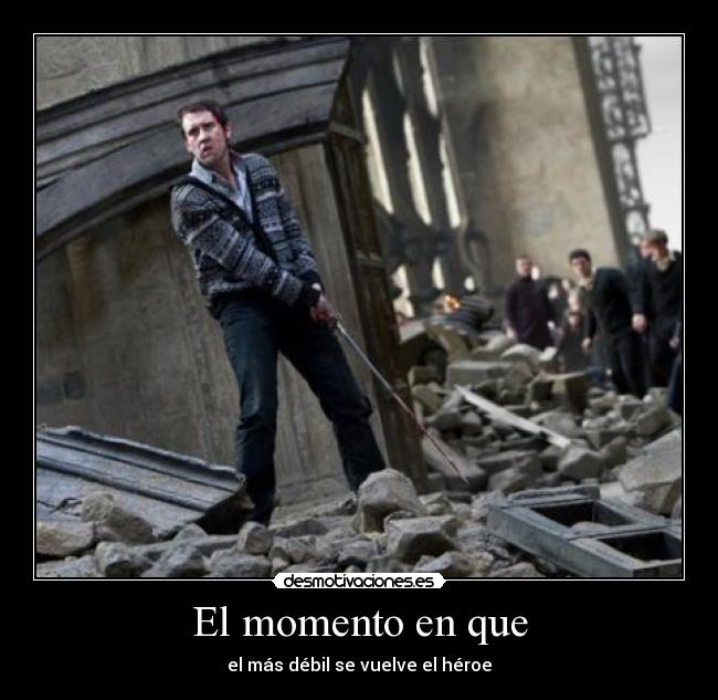 El momento en que -