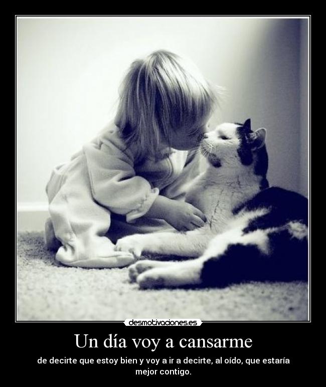 Un día voy a cansarme -