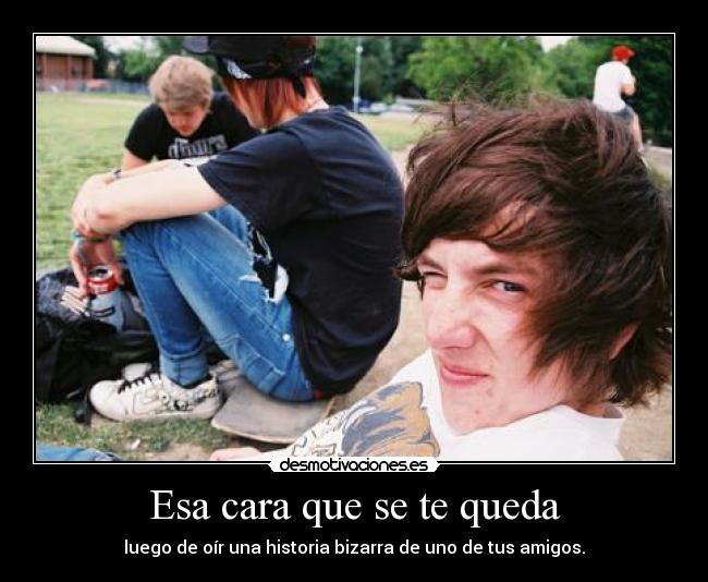 Esa cara que se te queda - 