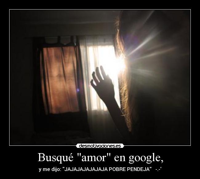 carteles amor amor google desmotivaciones