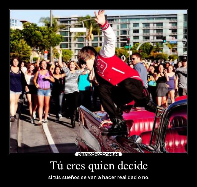 Tú eres quien decide -