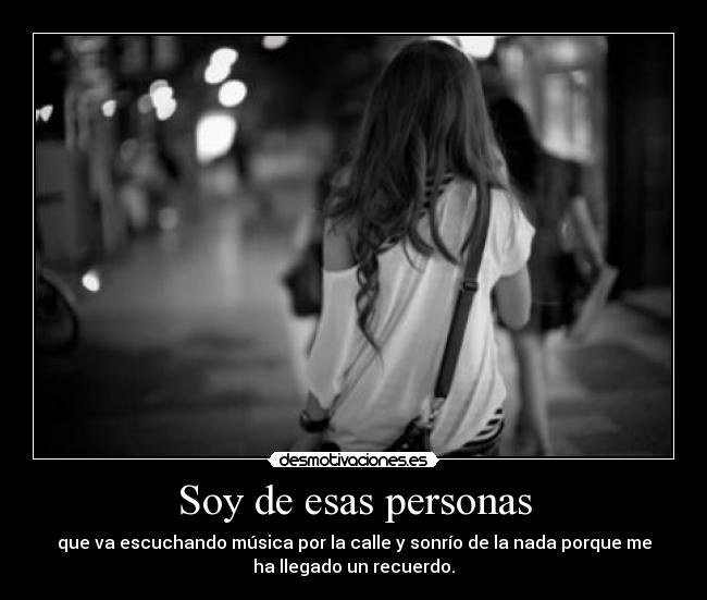 Soy de esas personas -