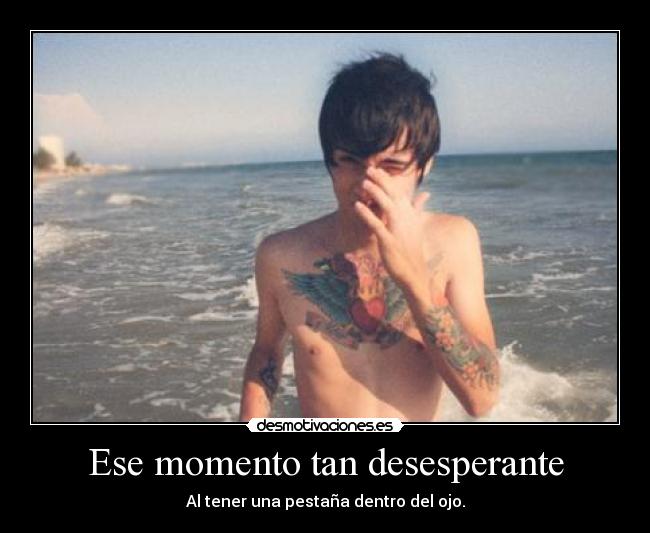 Ese momento tan desesperante - 