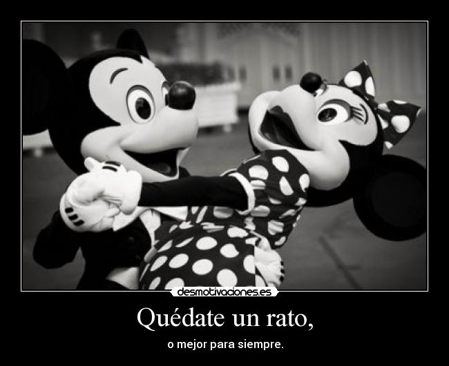 Quédate un rato, - 
