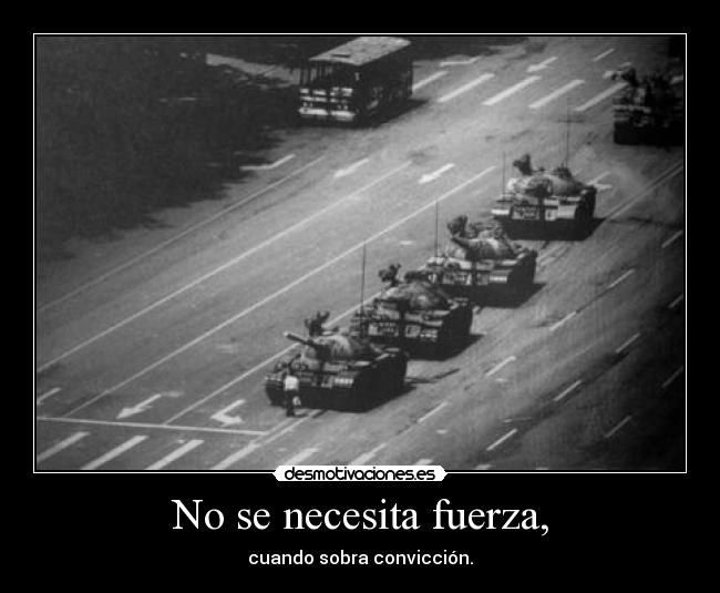 No se necesita fuerza, - 