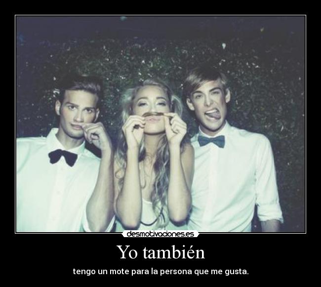 Yo también -