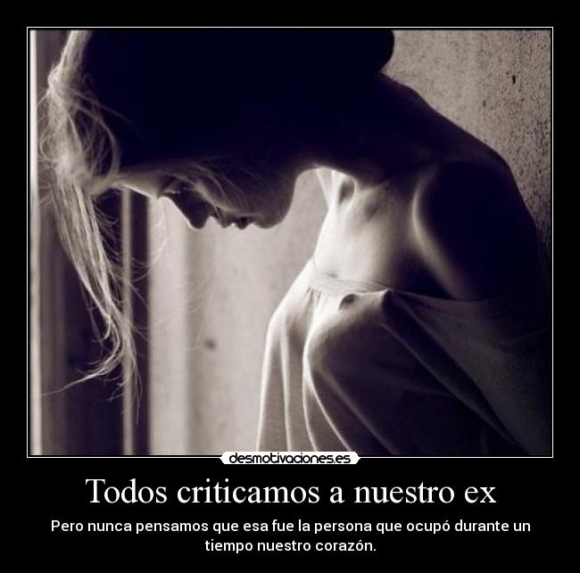 Todos criticamos a nuestro ex - 