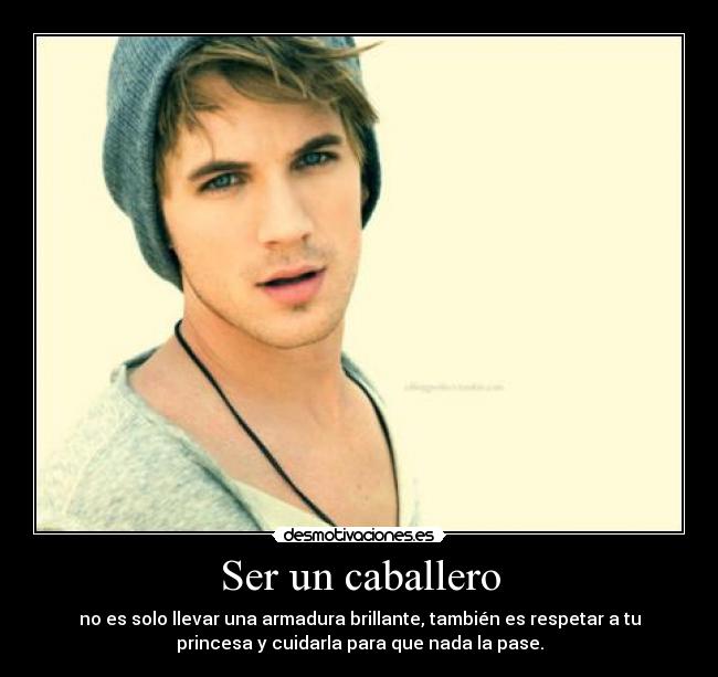 Ser un caballero -