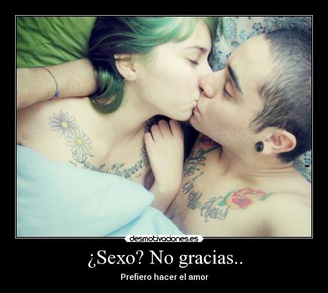 ¿Sexo? No gracias.. -