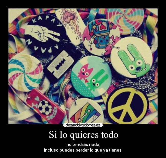 Si lo quieres todo - 