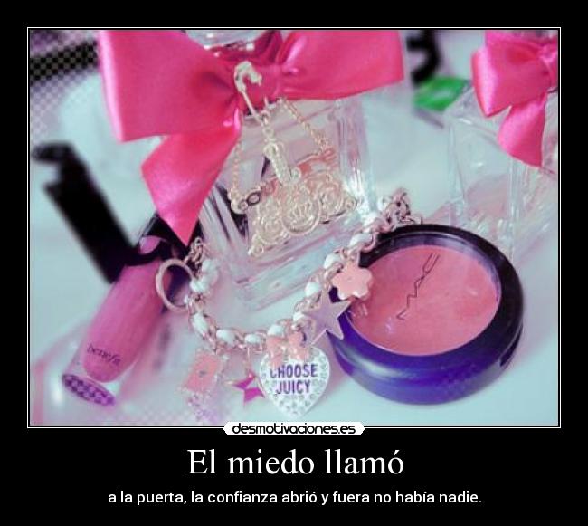 El miedo llamó -
