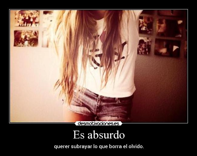 Es absurdo - 