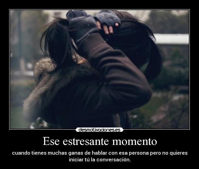 Ese estresante momento - 