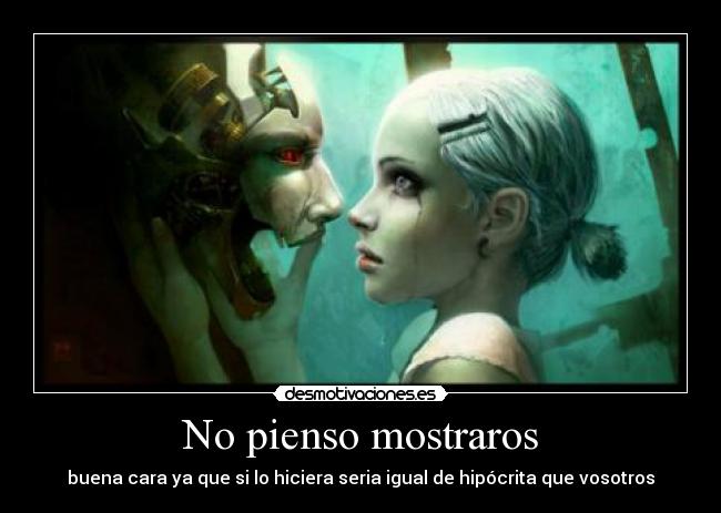 No pienso mostraros -