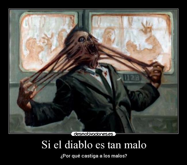 carteles metalmonkey diablo bueno entonses lucifer castiga dios jesus lol beelzebuz desmotivaciones