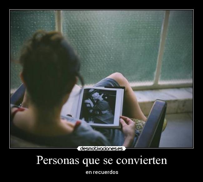 Personas que se convierten - en recuerdos
