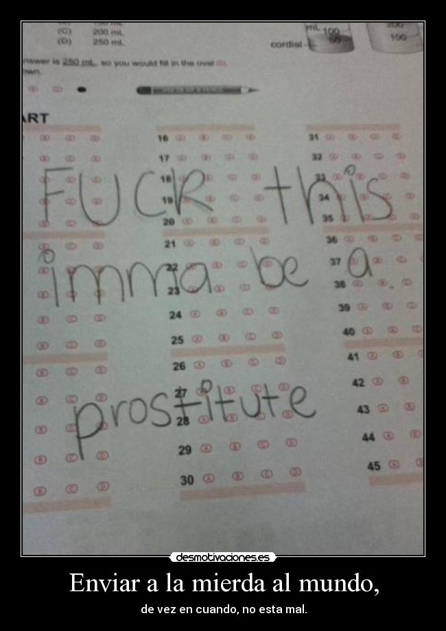 Enviar a la mierda al mundo, -