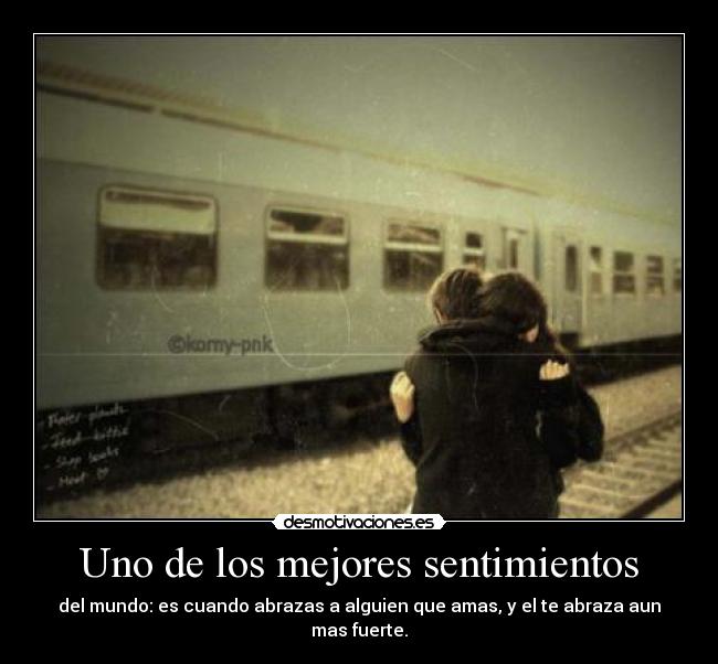 carteles sentimientos uno los mejores sentimientos del mundo cuando abrazas alguien que amas abraza aun desmotivaciones