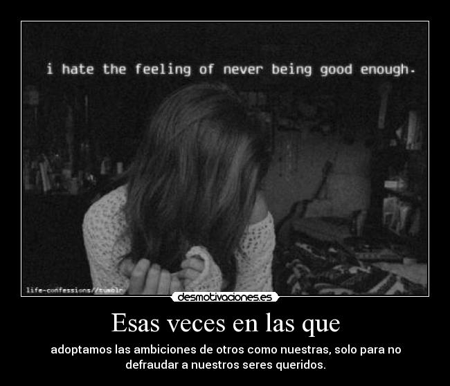 Esas veces en las que -