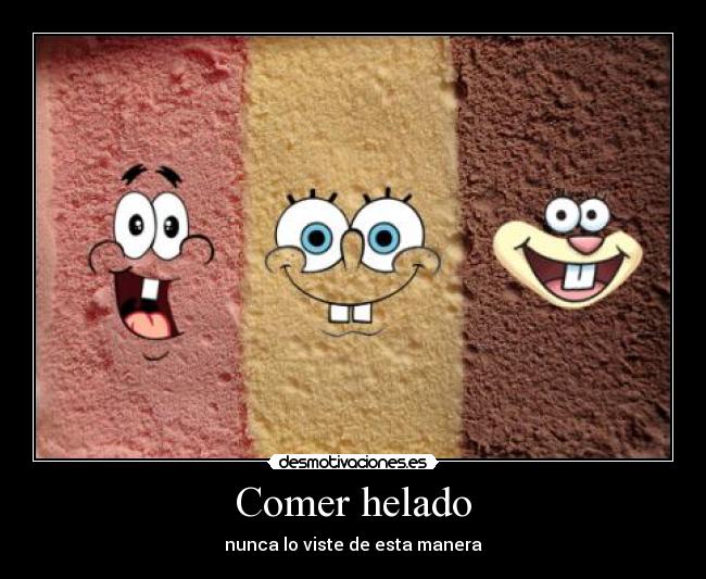 Comer helado - nunca lo viste de esta manera