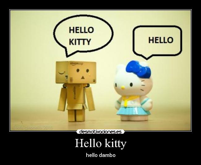 carteles dambo dice hola kitty desmotivaciones