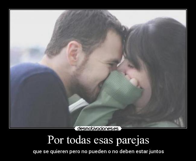 Por todas esas parejas -