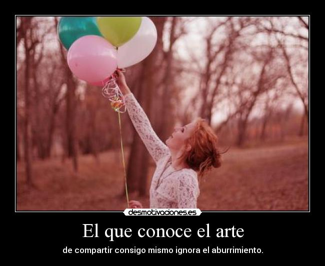 El que conoce el arte -