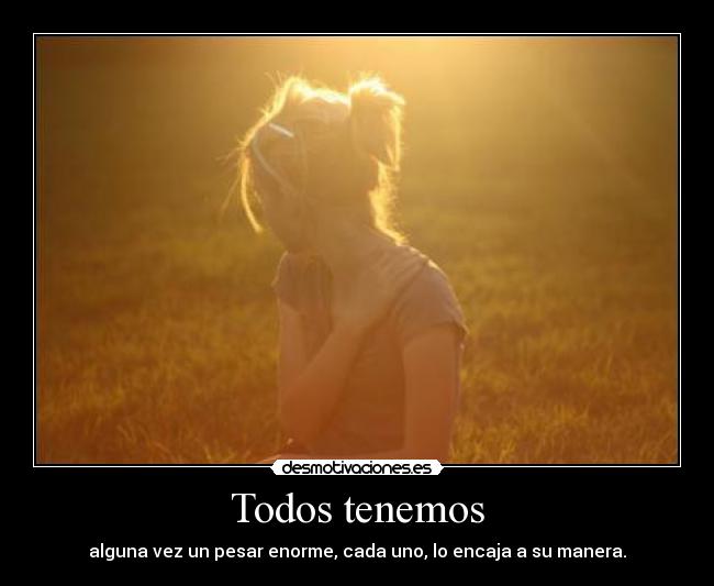 Todos tenemos -
