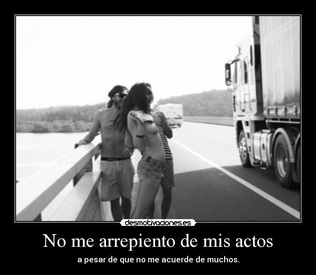 No me arrepiento de mis actos -