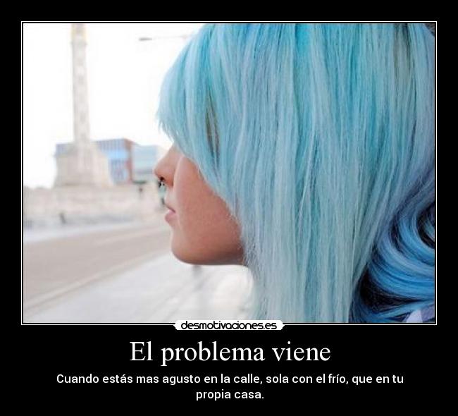 El problema viene - 