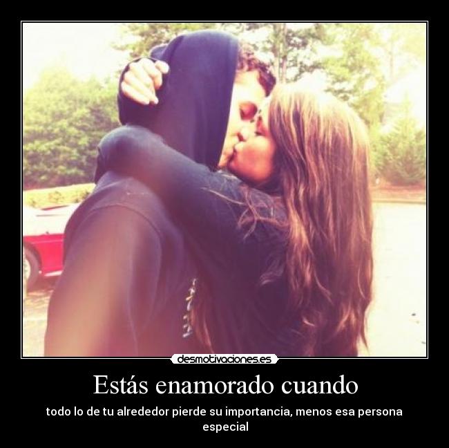 Estás enamorado cuando -