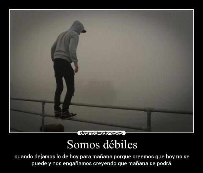 Somos débiles - 