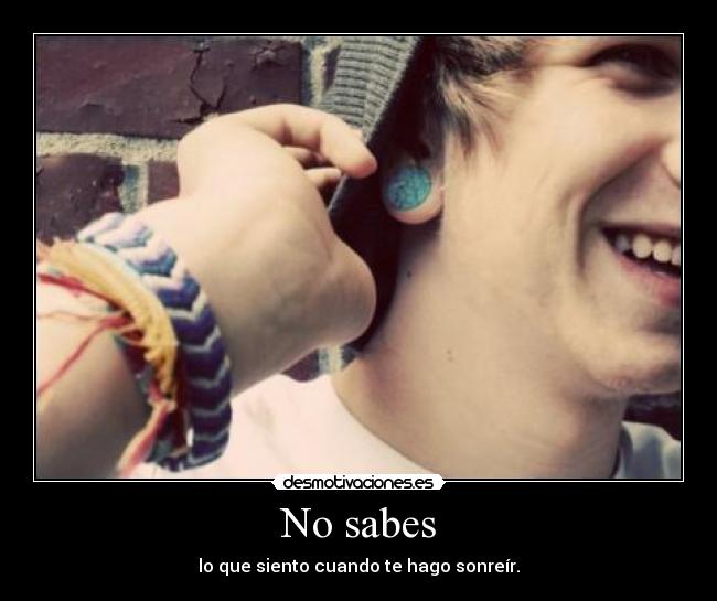 No sabes -