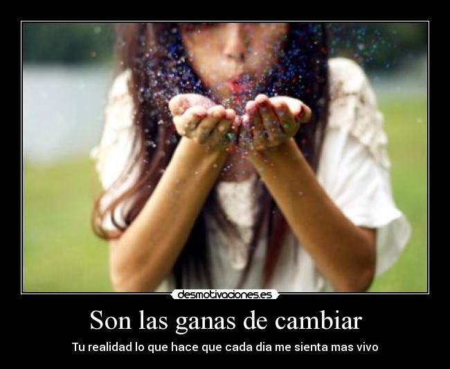 Son las ganas de cambiar - 