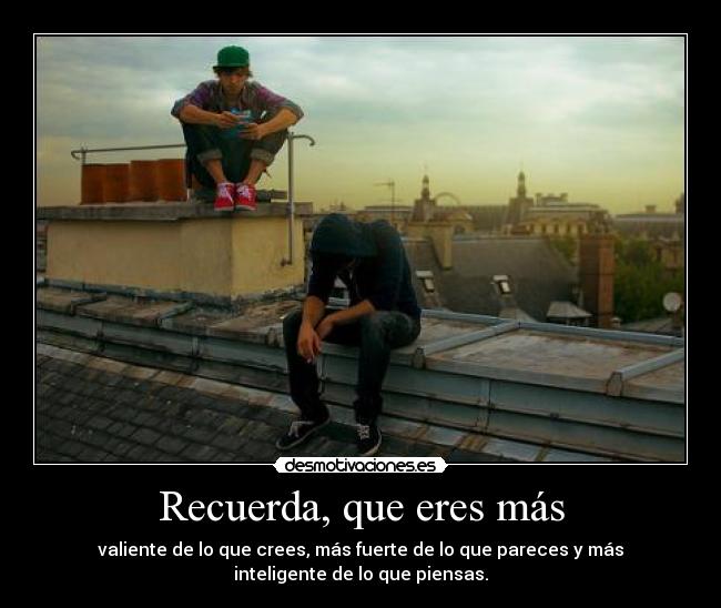 Recuerda, que eres más - 