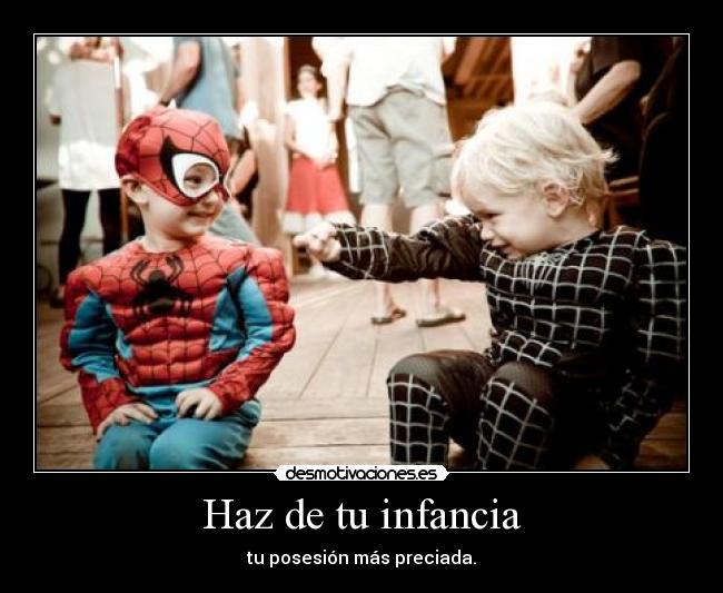 Haz de tu infancia - 