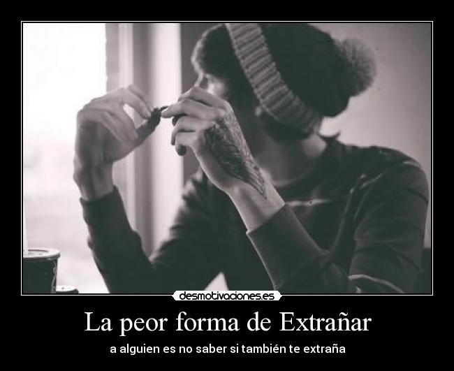 La peor forma de Extrañar -