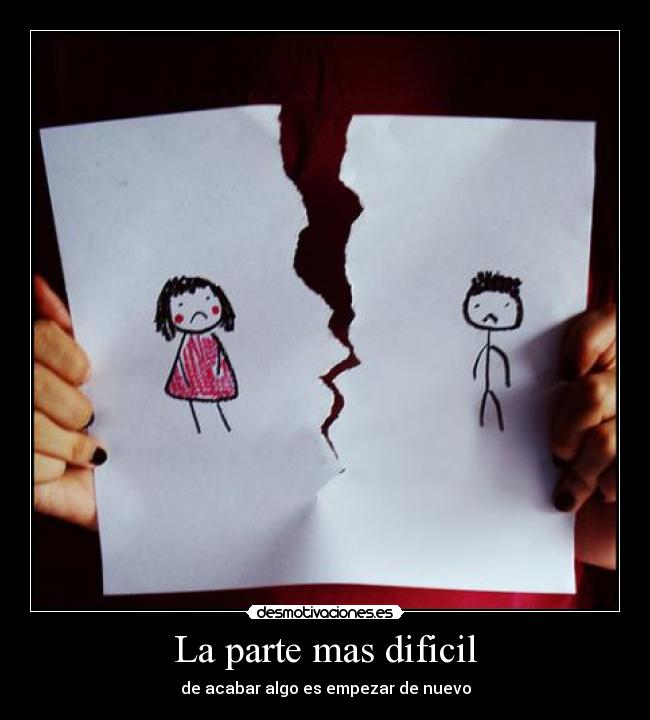 La parte mas dificil -