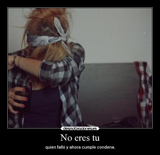 No eres tu - 