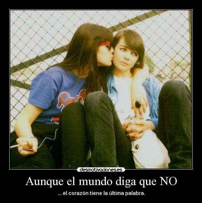 carteles mundo amor mujeres romance noviazgo tolerancia sexualidad lesbianismo gay homosexual homofobia desmotivaciones